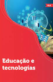 Capa livro CONTIN, Ailton Alex; PINTO, Rosangela Oliveira. Educação e tecnologias. Londrina: Editora e Distribuidora Educacional S.A., 2016